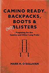 Camino Ready Backpacks, Boots No Blisters, book cover.