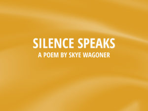 Poem Silence Speaks.