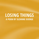 losing things poem suzanne doerge summer 2024 la concha.