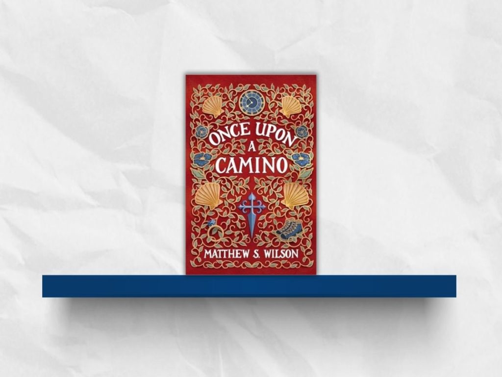 Once Upon Camino review Matthew S. Wilson